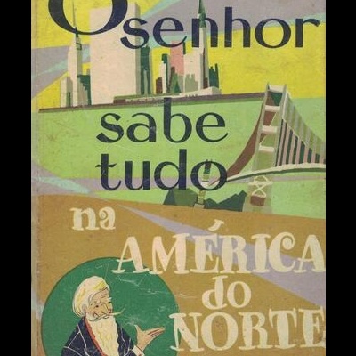 O Senhor Sabe Tudo na América do Norte | de Isaura Correia Santos