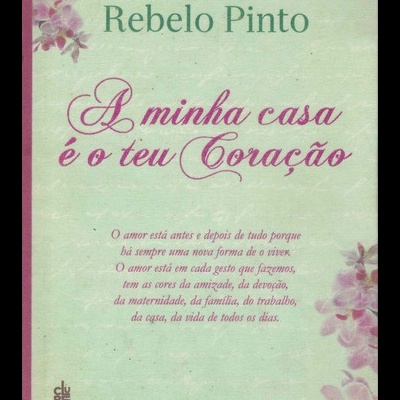 A Minha Casa é o teu Coração | de Margarida Rebelo Pinto