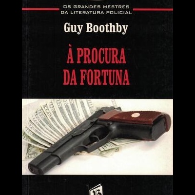 À Procura da Fortuna | de Guy Boothby
