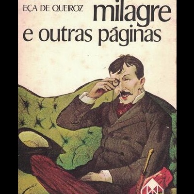O Suave Milagre e Outras Páginas | de Eça de Queirós