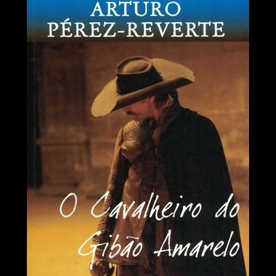 O Cavalheiro do Gibão Amarelo | de Arturo Pérez-Reverte