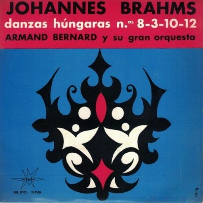 Johannes Brahms, Armand Bernard y su Gran Orquesta | Danzas Húngaras n.º 8-3-10-12 [EP]