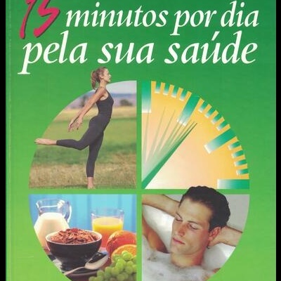 15 Minutos Por Dia Pela Sua Saúde