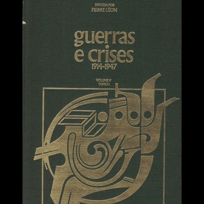 Guerras e Crises - 1914-1947 [2 Volumes] | de Pierre Léon