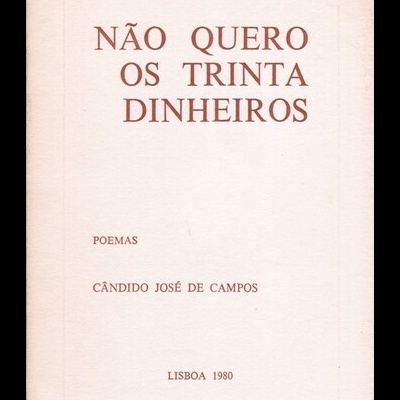 Não Quero os Trinta Dinheiros | de Cândido José de Campos