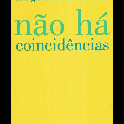 Não Há Coincidências | de Margarida Rebelo Pinto