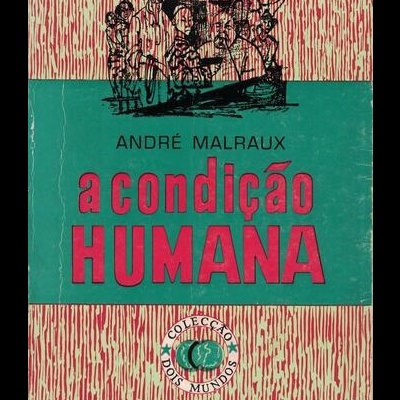 A Condição Humana | de André Malraux