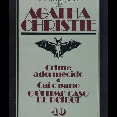 Crime Adormecido / Cai o Pano (O Último Caso de Poirot) | de Agatha Christie