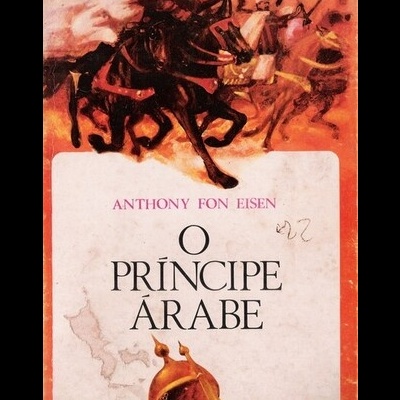 O Príncipe Árabe | de Anthony Fon Eisen