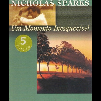 Um Momento Inesquecível | de Nicholas Sparks