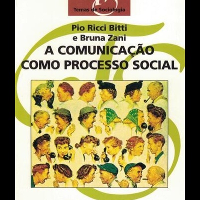 A Comunicação como Processo Social | de Pio Ricci Bitti e Bruna Zani