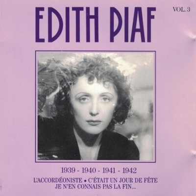 Edith Piaf | Vol. 3 - 1939 - 1940 - 1941 - 1942 [CD]