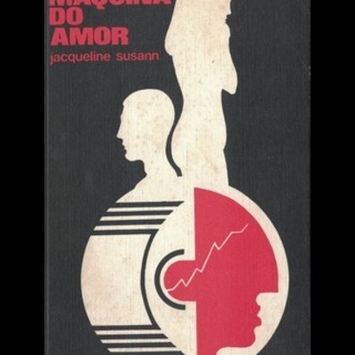 A Máquina do Amor | de Jacqueline Susann