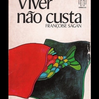 Viver Não Custa | de Françoise Sagan