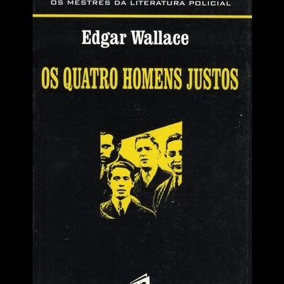 Os Quatro Homens Justos | de Edgar Wallace
