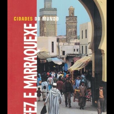 Cidades do Mundo: Fez e Marraquexe [DVD]