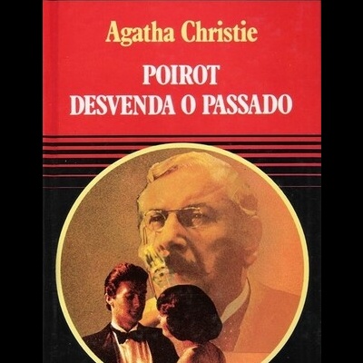 Poirot Desvenda o Passado | de Agatha Christie