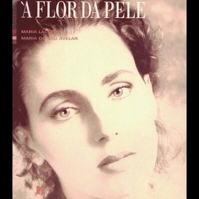 À Flor da Pele | de Maria Lacerda e Maria do Céu Avelar