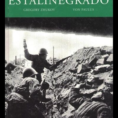 Grandes Batalhas da História Universal - Estalinegrado