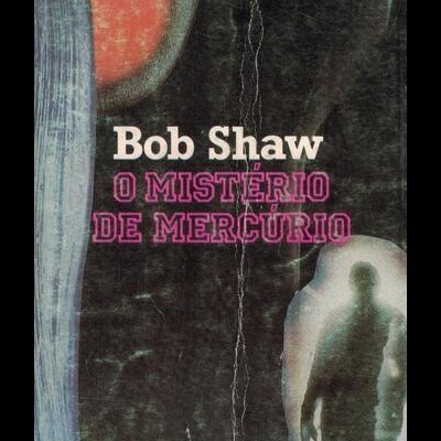 O Mistério de Mercúrio | de Bob Shaw