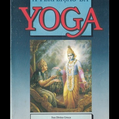 A Perfeição da Yoga | de A. C. Bhaktivedanta Swami Prabhupada