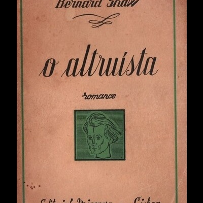O Altruísta | de Bernard Shaw