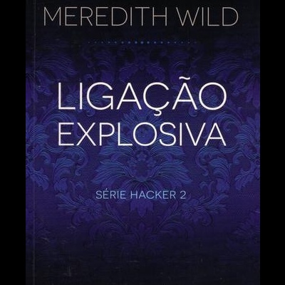 Ligação Explosiva | de Meredith Wild