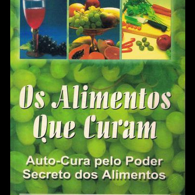 Os Alimentos que Curam | de William Habets