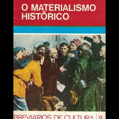 O Materialismo Histórico | de A. Spirkine e O. Yakhot