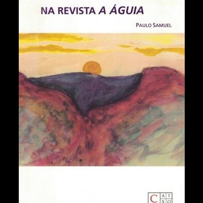 Teixeira de Pascoaes na Revista A Águia | de Paulo Samuel