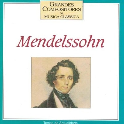 Mendelssohn | Grandes Compositores da Música Clássica [CD]
