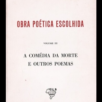 Obra Poética Escolhida - Volume III: A Comédia da Morte e Outros Poemas | de Amorim de Carvalho