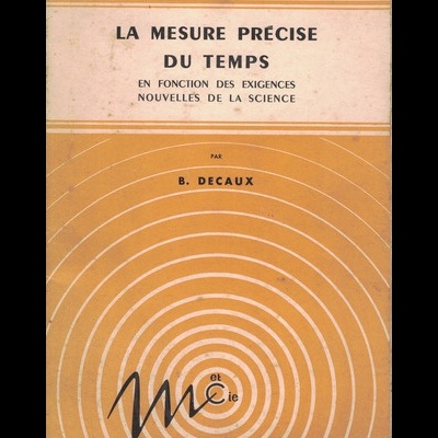 La Mesure Précise du Temps | de B. Decaux