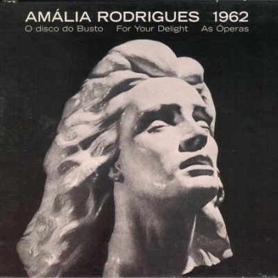 Amália Rodrigues | 1962: O Disco Busto / For Your Delight / As Óperas [3CD]