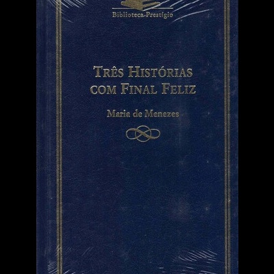 Três Histórias com Final Feliz | de Maria de Menezes