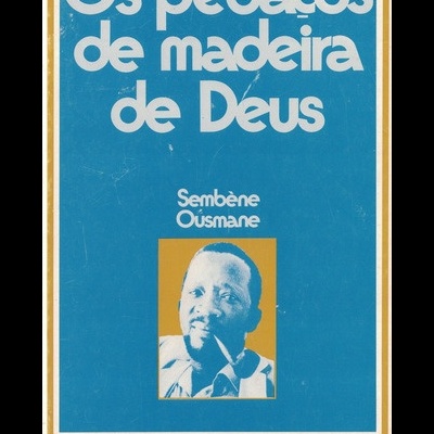 Os Pedaços de Madeira de Deus | de Sembène Ousmane