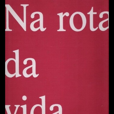 Na Rota da Vida