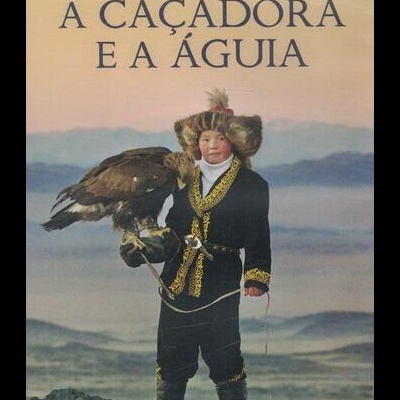 A Caçadora e a Águia [DVD]