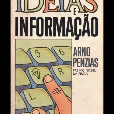 Ideias e Informação | de Arno Penzias