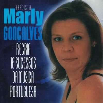 Marly Gonçalves | A Fadista Marly Gonçalves Recria 16 Sucessos da Música Portuguesa [CD]