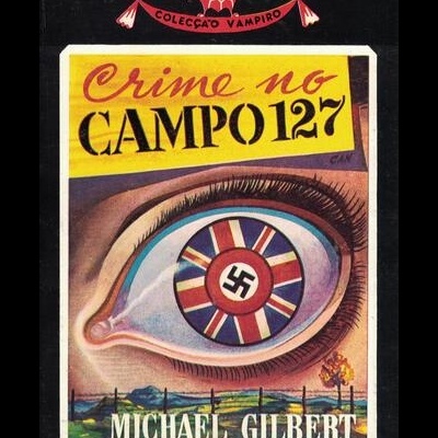 Crime no Campo 127 | de Michael Gilbert