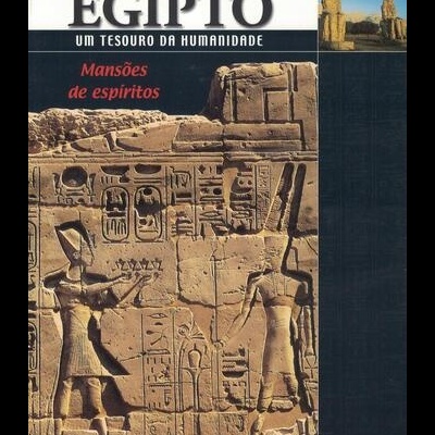 Egipto: Um Tesouro da Humanidade - 7 - Mansões de Espíritos [DVD]