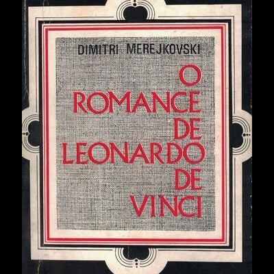 O Romance de Leonardo de Vinci | de Dimitri Merejkovski
