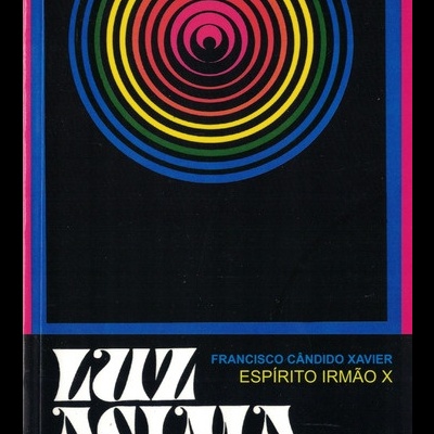 Luz Acima | de Francisco Cândido Xavier / Irmão X