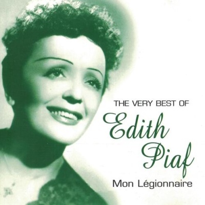 Edith Piaf | Mon Légionnaire - The Very Best of Edith Piaf [CD]