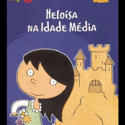 Heloísa na Idade Média | de Marie-France Mangin e Yannick Thomé