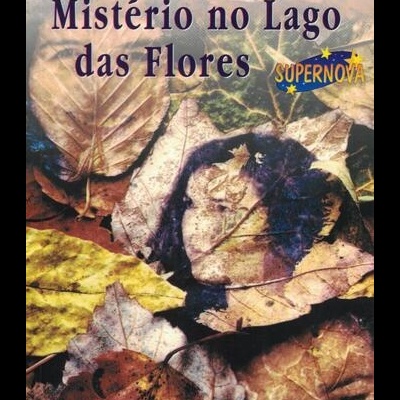 Mistério no Lago das Flores | de Maria da Conceição Galveia Ferreira