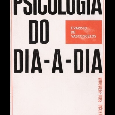 Psicologia do Dia-a-Dia | de Evaristo de Vasconcelos