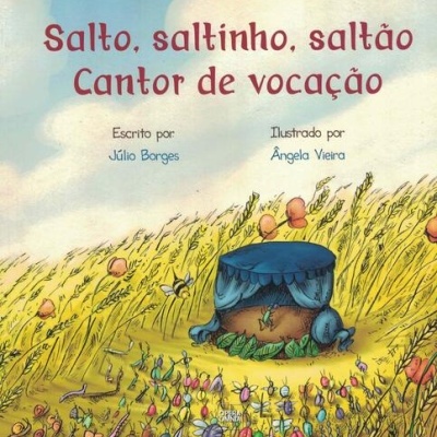 Salto, Saltinho, Saltão, Cantor de Vocação | de Júlio Borges e Ângela Vieira