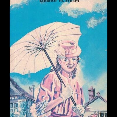Pollyanna Cresce | de Eleanor H. Porter